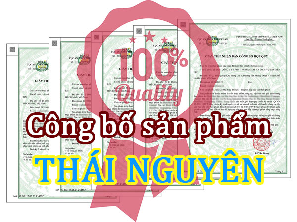 Dịch vụ Công bố, Tự công bố sản phẩm uy tín ở Thái Nguyên